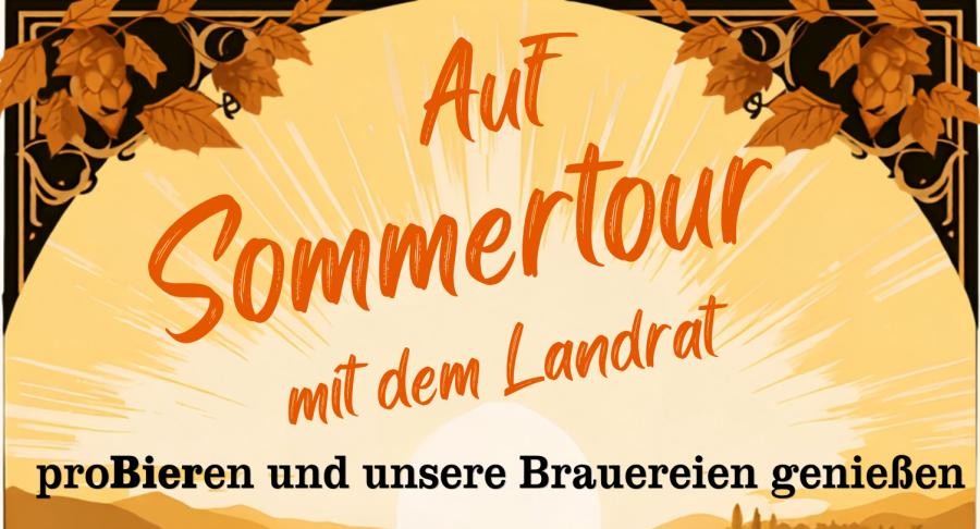 Ki-generiertes Bild mit der Aufschrift: "Auf Sommertour mit dem Landrat. proBieren und unsere Brauereien genießen."